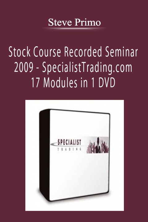 Steve Primo - Stock Course Recorded Seminar 2009 - SpecialistTrading.com 17 Modules in 1 DVD