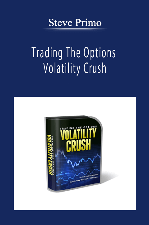 Steve Primo - Trading The Options Volatility Crush