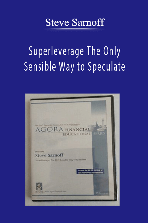 Steve Sarnoff - Superleverage The Only Sensible Way to Speculate