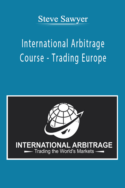 Steve Sawyer - International Arbitrage Course - Trading Europe