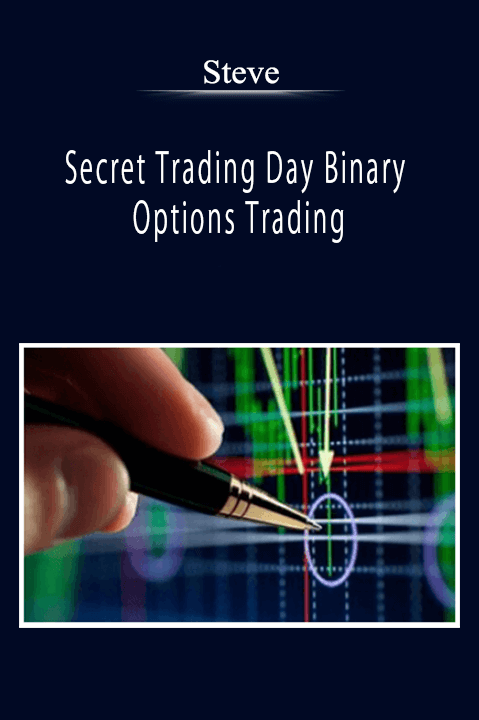 Steve - Secret Trading Day Binary Options Trading