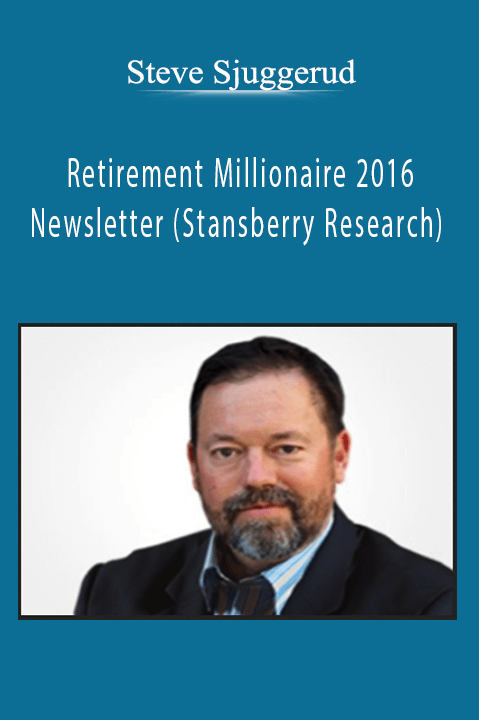 Steve Sjuggerud - Retirement Millionaire 2016 Newsletter (Stansberry Research)