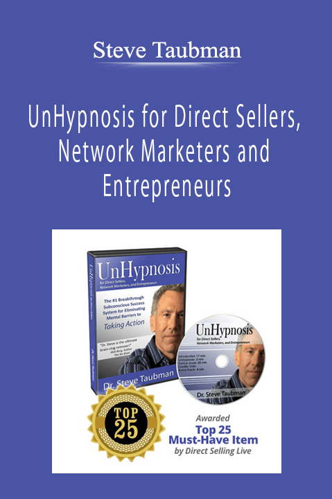 Steve Taubman - UnHypnosis for Direct Sellers. Network Marketers and Entrepreneurs