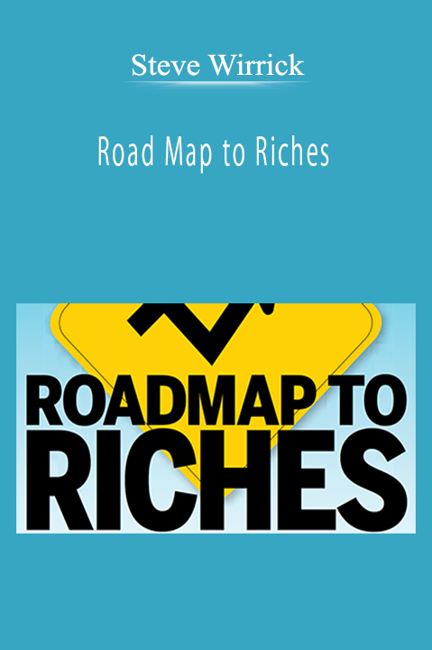 Steve Wirrick - Road Map to Riches