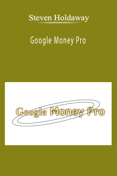 Steven Holdaway - Google Money Pro