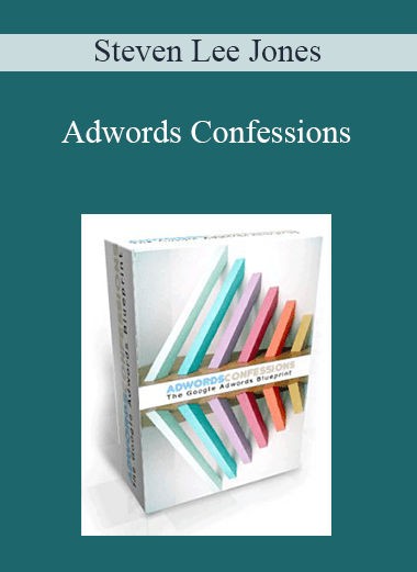 Adwords Confessions – Steven Lee Jones