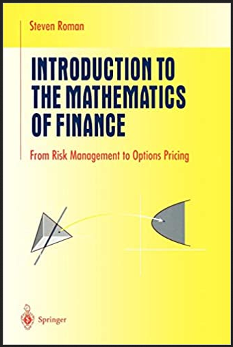 Steven Roman - Introduction to the Mathematics of Finance. From Risk Management to Options Pricing