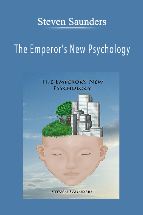 The Emperor’s New Psychology – Steven Saunders