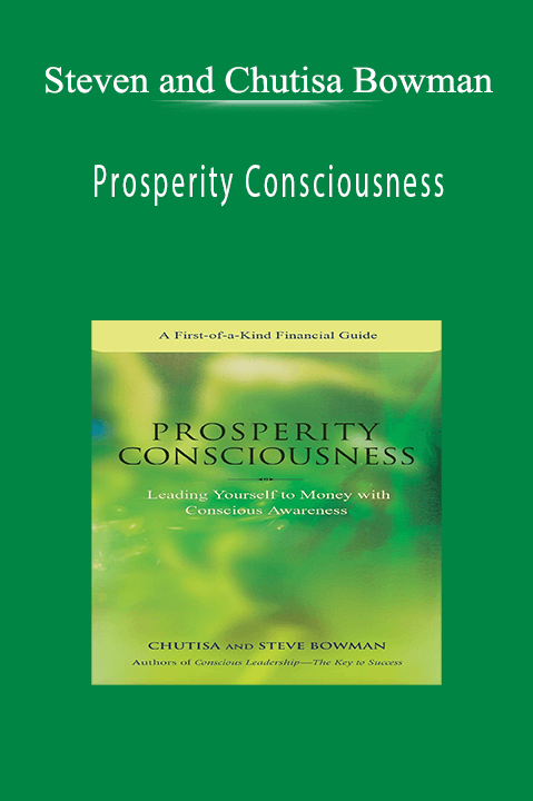 Prosperity Consciousness – Steven and Chutisa Bowman