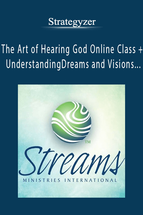 The Art of Hearing God Online Class + Understanding Dreams and Visions + Prayer and Spiritual Warfare – Streams Ministries