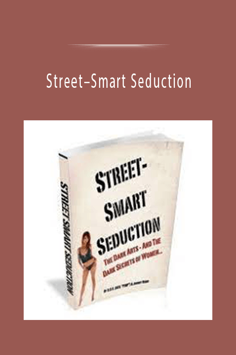 Street–Smart Seduction