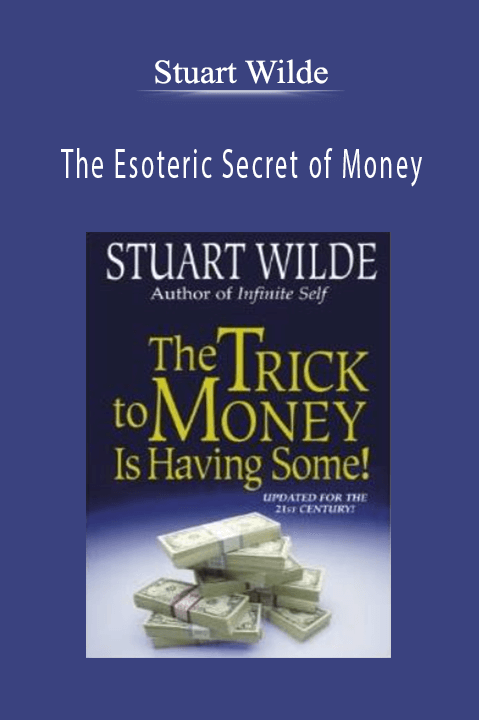 The Esoteric Secret of Money – Stuart Wilde