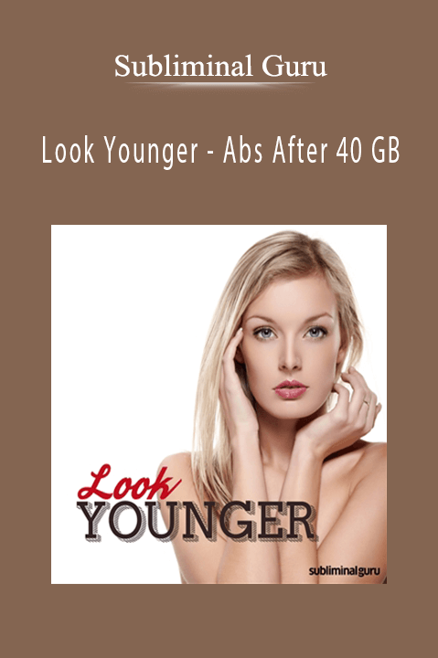 Look Younger – Abs After 40 GB – Subliminal Guru