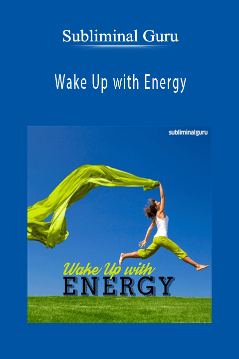 Wake Up with Energy – Subliminal Guru