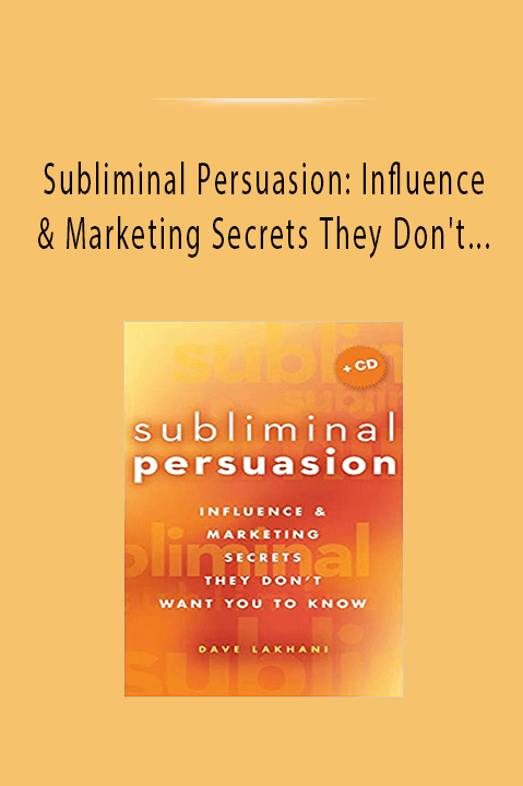 Subliminal Persuasion: Influence & Marketing Secrets They Don't Want You To Know