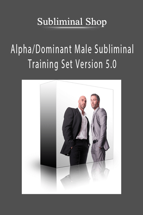 Alpha/Dominant Male Subliminal Training Set Version 5.0 (4G – Type B/C/D Hybrid – Ultrasonic/Masked Dual Format) – Subliminal Shop