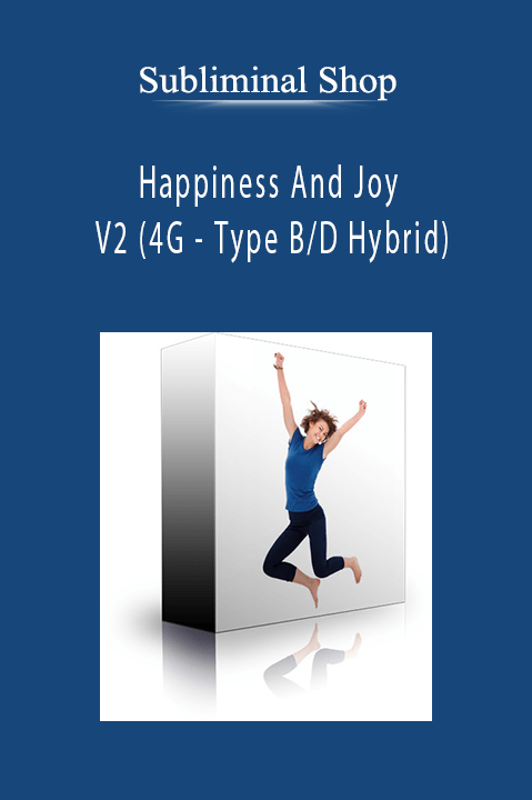 Happiness And Joy V2 (4G – Type B/D Hybrid) – Subliminal Shop