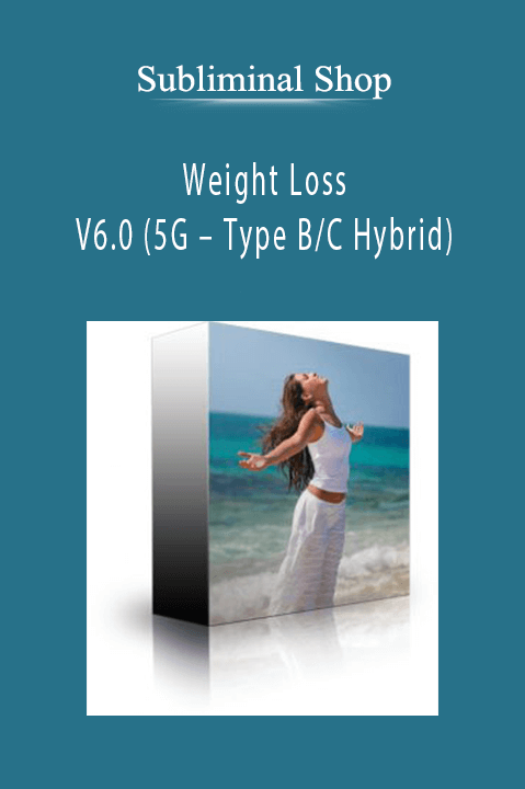 Weight Loss V6.0 (5G – Type B/C Hybrid) – Subliminal Shop