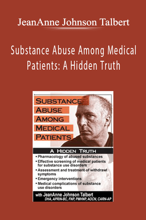 Substance Abuse Among Medical Patients: A Hidden Truth – JeanAnne Johnson Talbert