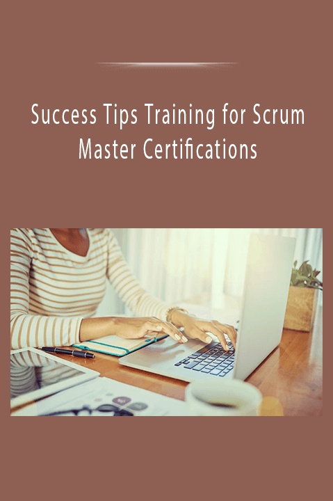 Success Tips Training for Scrum Master Certifications