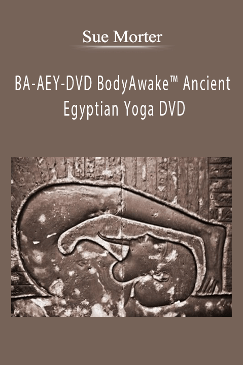 BA–AEY–DVD BodyAwake Ancient Egyptian Yoga DVD – Sue Morter