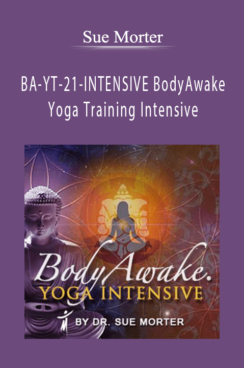 BA–YT–21–INTENSIVE BodyAwake Yoga Training Intensive – Sue Morter