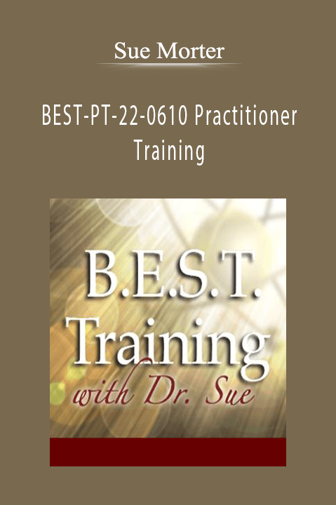 BEST–PT–22–0610 Practitioner Training – Sue Morter