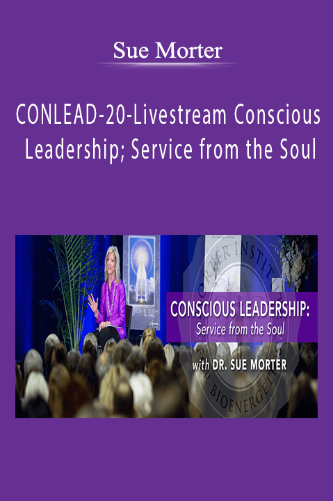 CONLEAD–20–Livestream Conscious Leadership; Service from the Soul – Sue Morter