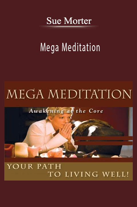 Mega Meditation – Sue Morter