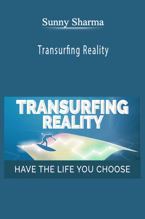 Transurfing Reality – Sunny Sharma