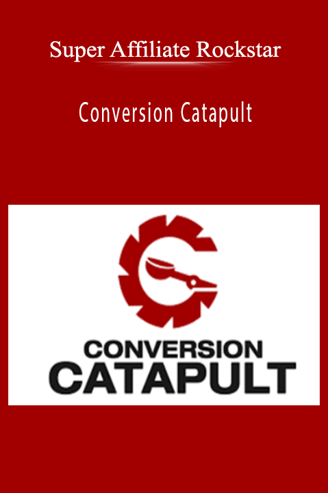 Conversion Catapult – Super Affiliate Rockstar