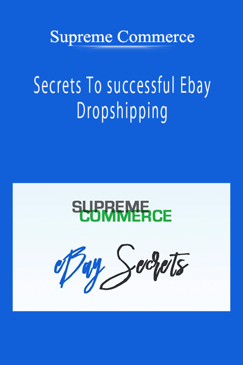 Supreme Commerce - Secrets To successful Ebay Dropshipping