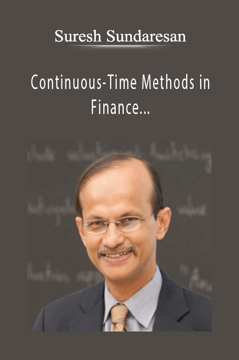 Continuous–Time Methods in Finance. A Review and an Assessment – Suresh Sundaresan