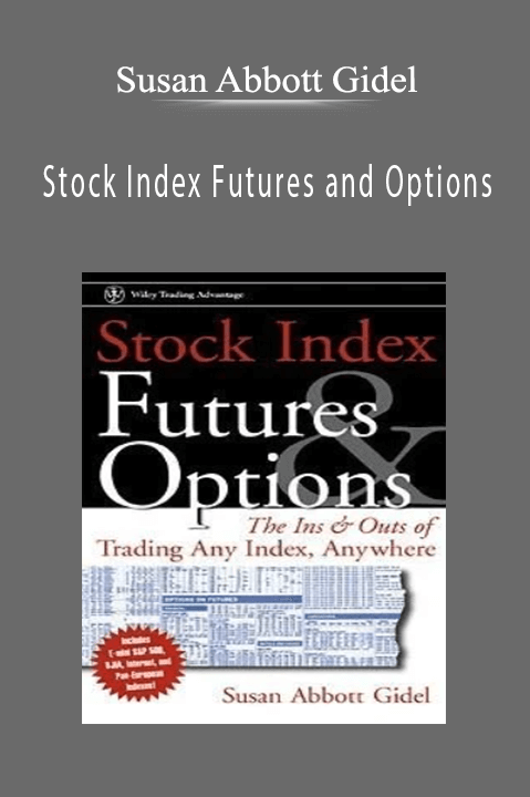 Stock Index Futures and Options – Susan Abbott Gidel