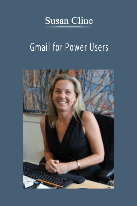 Gmail for Power Users – Susan Cline