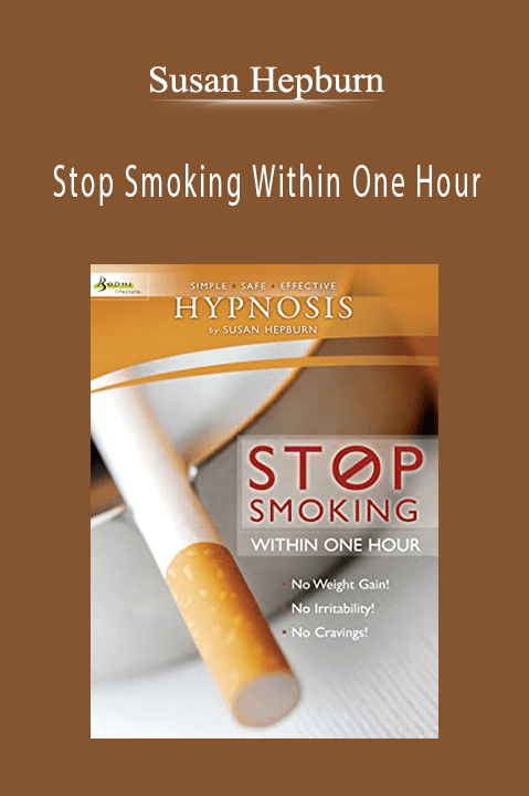 Stop Smoking Within One Hour – Susan Hepburn