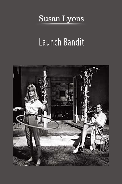 Launch Bandit – Susan Lyons