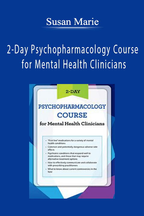 2–Day Psychopharmacology Course for Mental Health Clinicians – Susan Marie