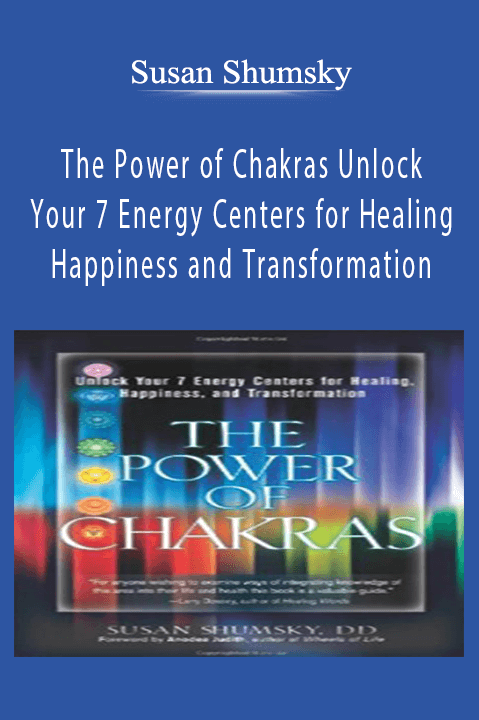 The Power of Chakras Unlock Your 7 Energy Centers for Healing