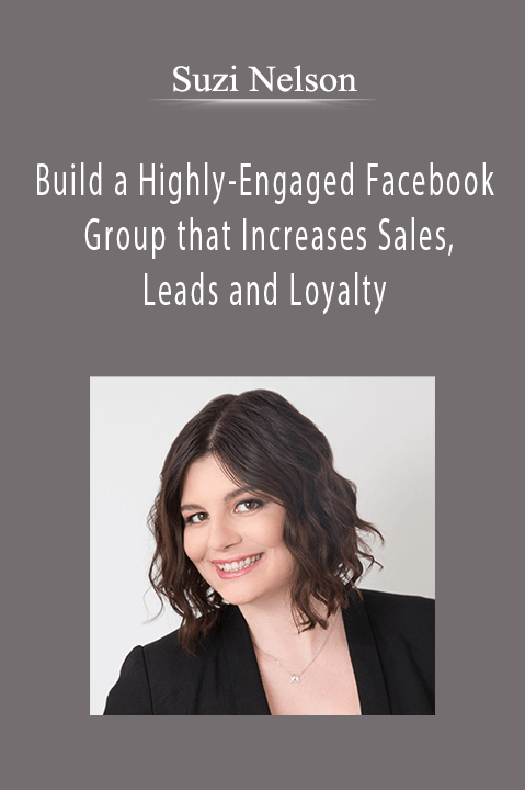 Build a Highly–Engaged Facebook Group that Increases Sales