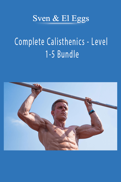 Complete Calisthenics – Level 1–5 Bundle – Sven & El Eggs