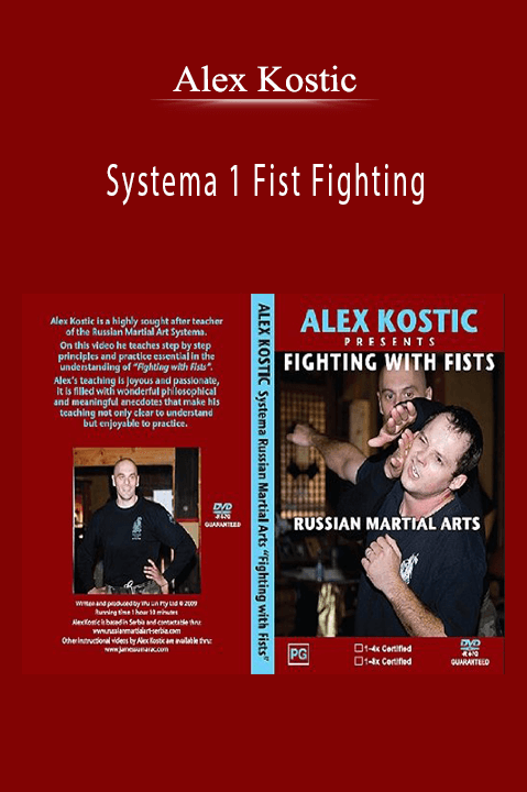 Alex Kostic – Systema 1 Fist Fighting