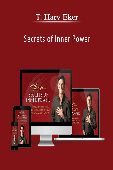 Secrets of Inner Power – T. Harv Eker