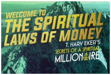 T. Harv Eker - Spiritual Laws of Money 2017