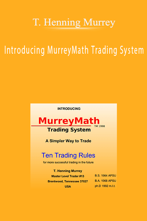 Introducing MurreyMath Trading System – T. Henning Murrey