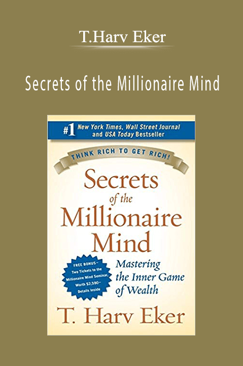 Secrets of the Millionaire Mind – T.Harv Eker