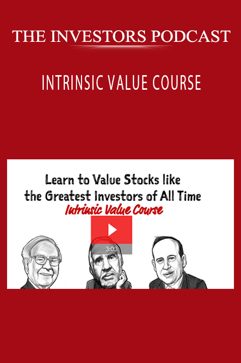 INTRINSIC VALUE COURSE – THE INVESTORS PODCAST