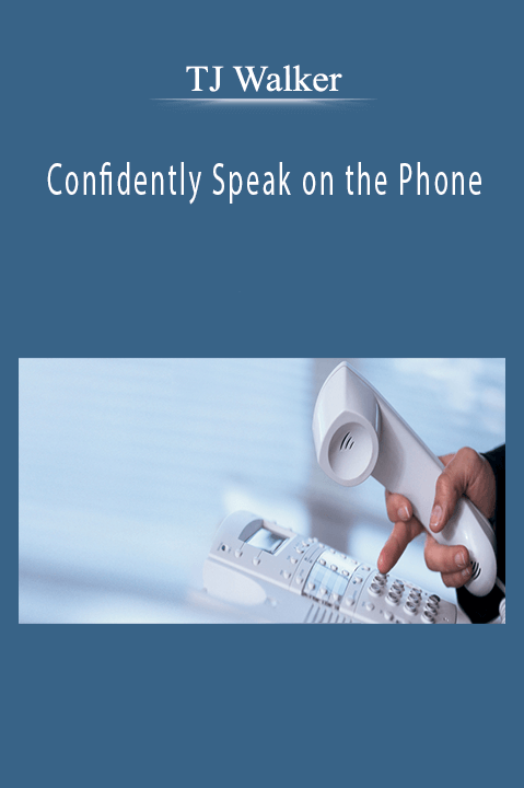 Confidently Speak on the Phone – TJ Walker