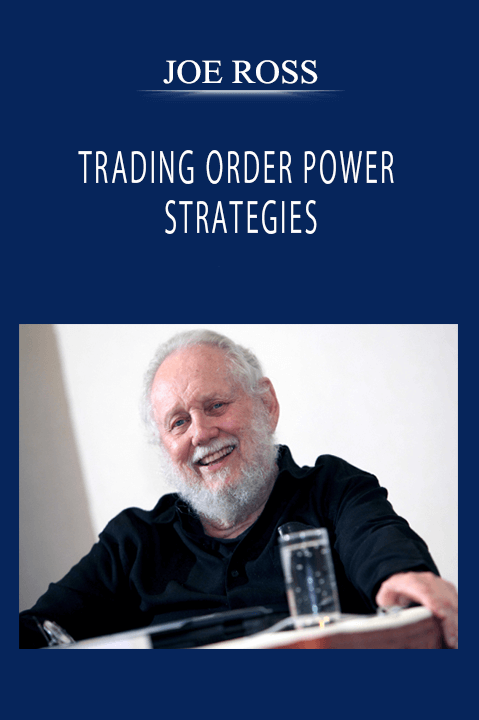 JOE ROSS - TRADING ORDER POWER STRATEGIES