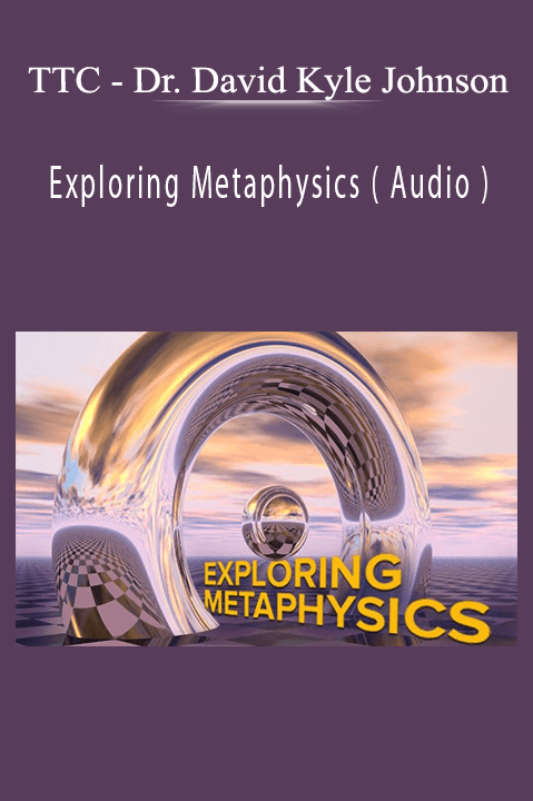 Dr. David Kyle Johnson – Exploring Metaphysics ( Audio ) – TTC